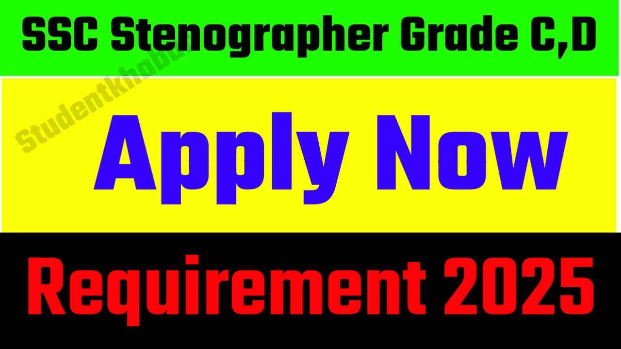 SSC 10+2 Stenographer C & D Recruitment 2025